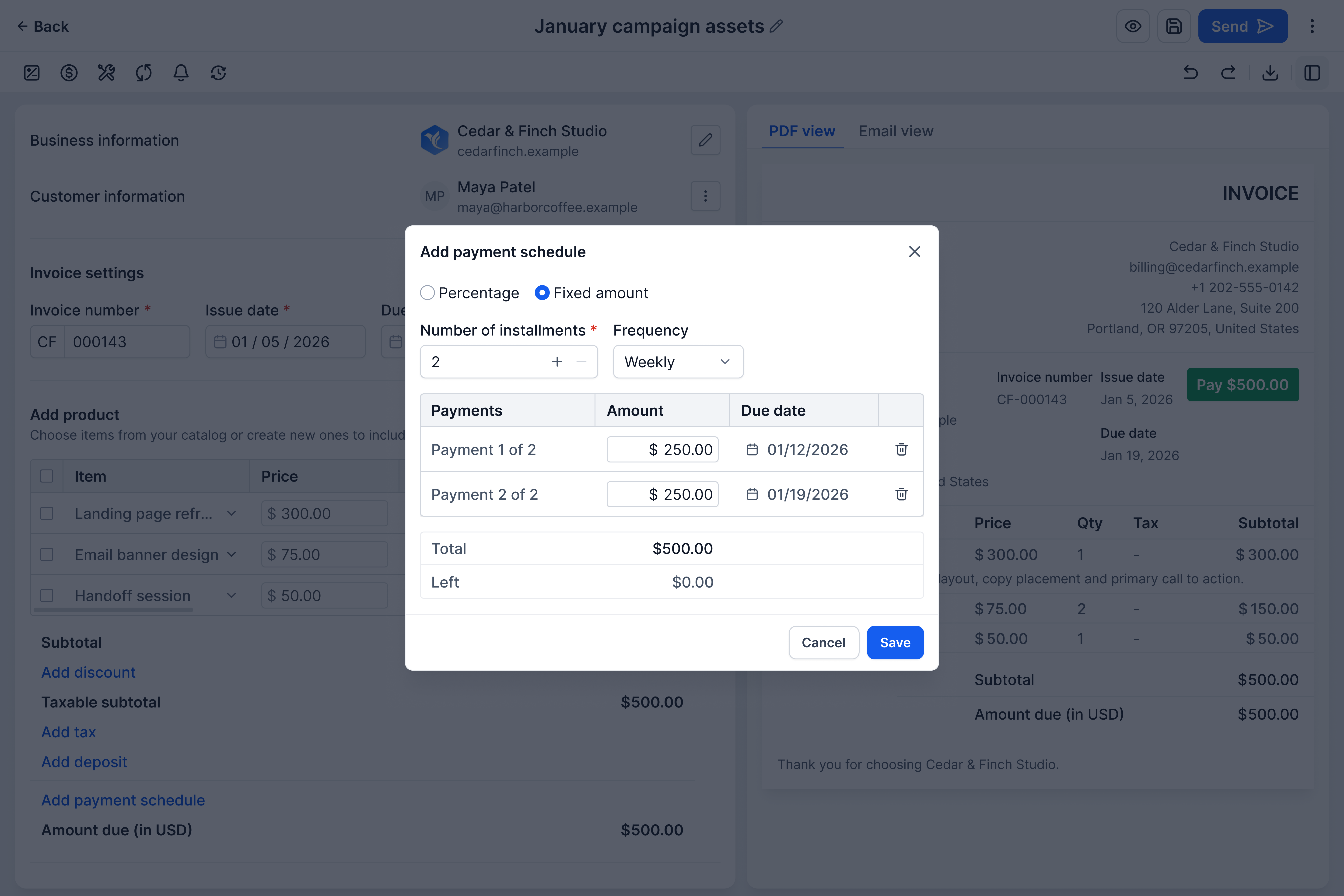 The Add payment schedule dialog over the dimmed editor of a separate example invoice, CF-000143, January campaign assets: fixed amounts, two instalments, weekly — $250.00 due Jan 12 and $250.00 due Jan 19, 2026 — a total of $500.00 and $0.00 left, with Cancel and Save.
